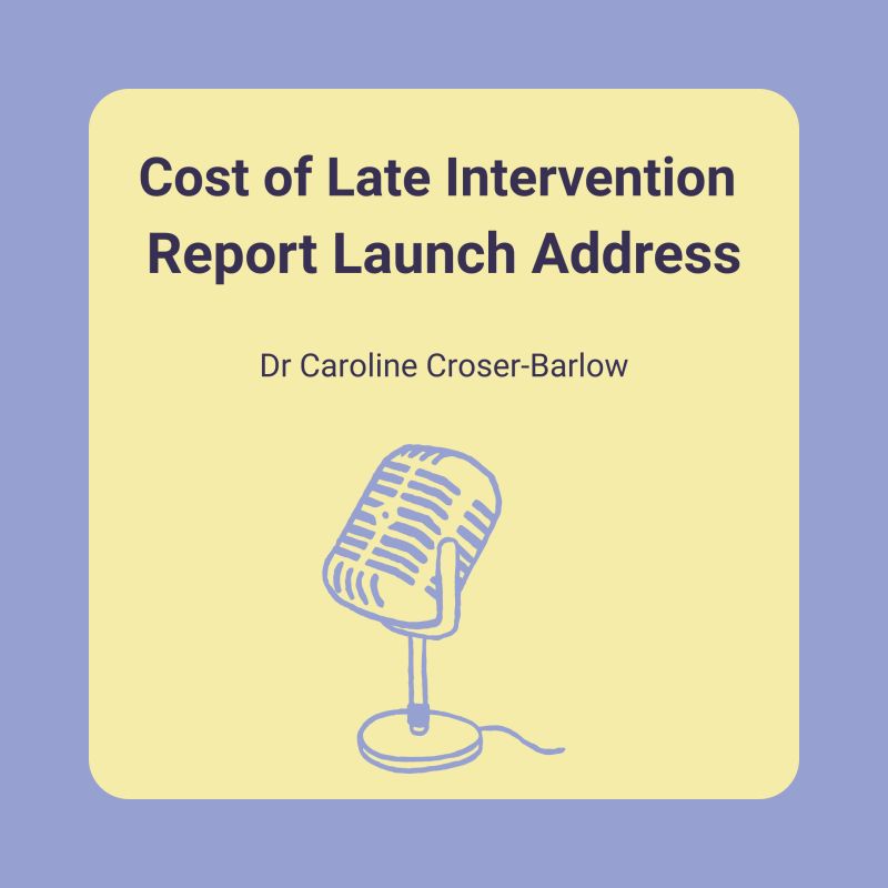 Cost of Late Intervention Report Launch